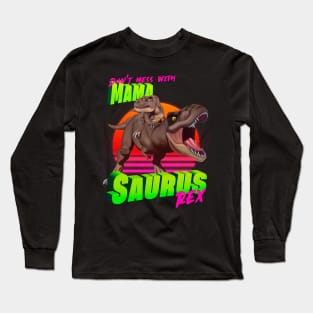 Mamasaurus Rex Long Sleeve T-Shirt